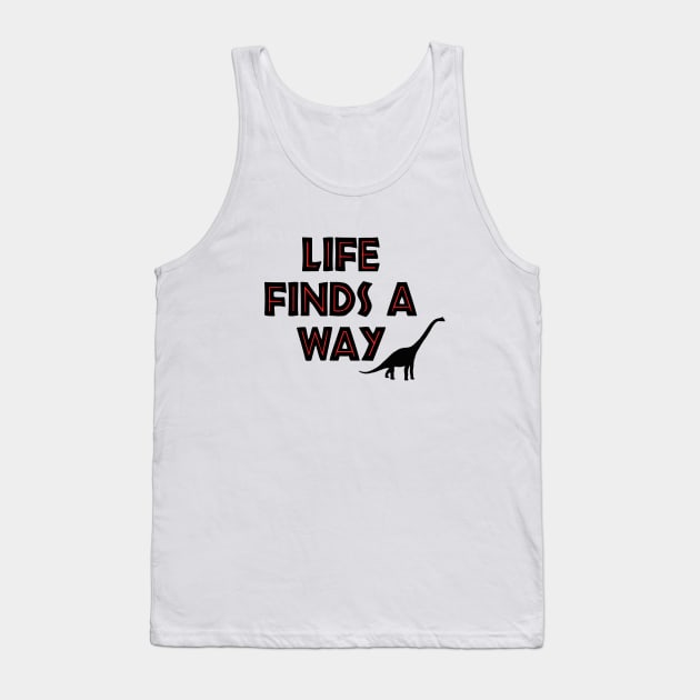 Jurassic Park - Life Finds a Way Tank Top by qpdesignco